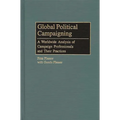 Global Political Campaigning: A Worldwide Analysis of Campaign Professionals and Their Practices