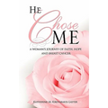 He Chose Me