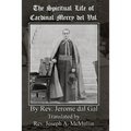 The Spiritual Life of Cardinal Merry del Val