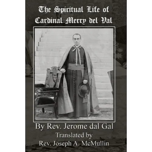 The Spiritual Life of Cardinal Merry del Val