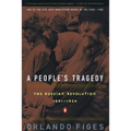 A People's Tragedy: A History of the Russian Revolution