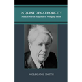 In Quest of Catholicity: Malachi Martin Responds to Wolfgang Smith