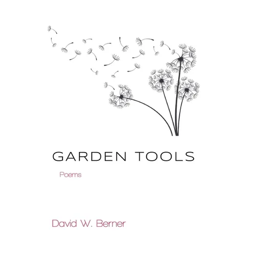 Garden Tools: Poems