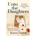 Unto the Daughters: The Legacy of an Honor Killing in a Sicilian-American Family