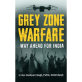 Grey Zone Warfare: Way Ahead for India