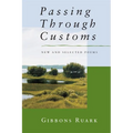 Passing Through Customs: New & Selected Poems