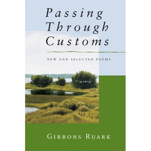 Passing Through Customs: New & Selected Poems