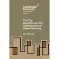 The City Beautiful and the Globalization of Urban Planning