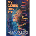 My Genes Don't Fit