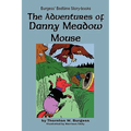 The Adventures of Danny Meadow Mouse