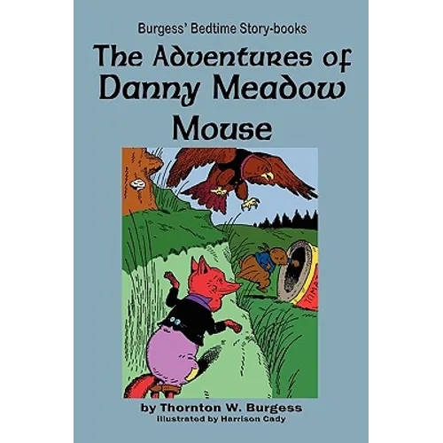 The Adventures of Danny Meadow Mouse