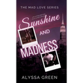 Sunshine and Madness