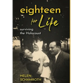 Eighteen for Life: Surviving the Holocaust