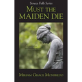 Must the Maiden Die