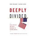 Deeply Divided: Racial Politics and Social Movements in Postwar America