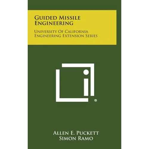 Guided Missile Engineering: University of California Engineering Extension Series