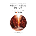 Heavy Metal Detox: Release Rust From Our Cells
