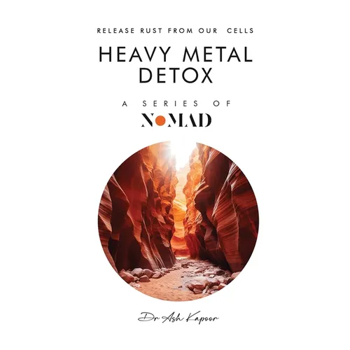 Heavy Metal Detox: Release Rust From Our Cells