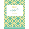 Cricut Materials: The Complete Guide To All Materials Supported By Your Cricut Machine