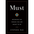 Must: Becoming the Person You Are Meant to Be