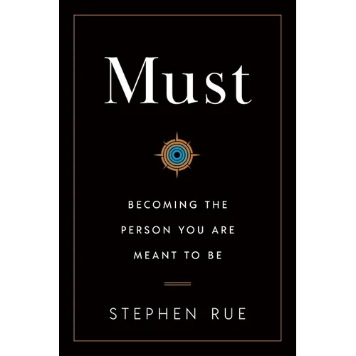 Must: Becoming the Person You Are Meant to Be