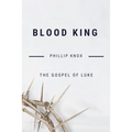Blood King: The Gospel of Luke