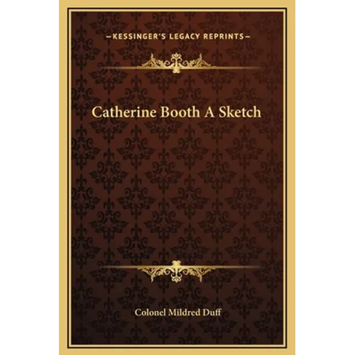 Catherine Booth A Sketch