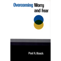 Overcoming Worry and Fear