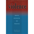 Violence: Analysis, Intervention, and Prevention Volume 13