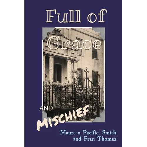 Full of Grace and Mischief