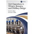 Unit Operations in Winery, Brewery, and Distillery Design