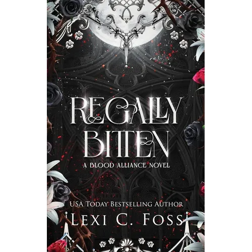 Regally Bitten