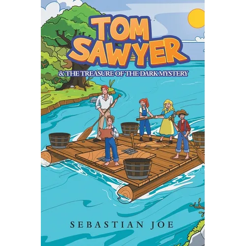 Tom Sawyer & the Treasure of the Dark Mystery