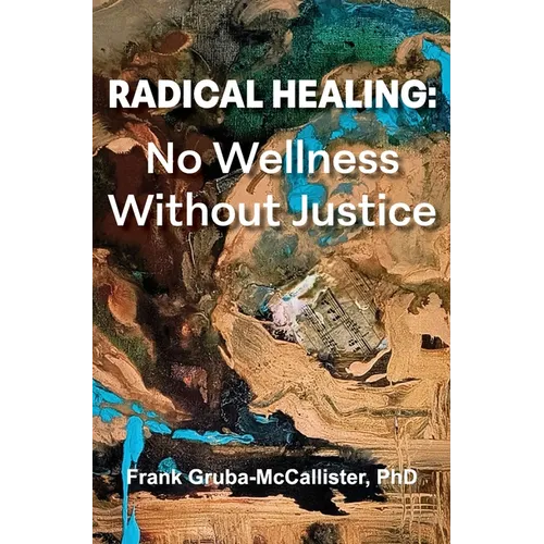 Radical Healing: No Wellness Without Justice