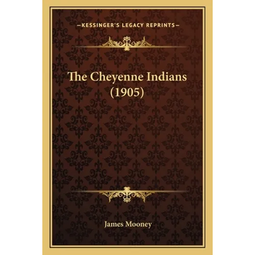 The Cheyenne Indians (1905)
