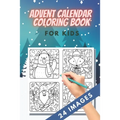 Advent Calendar Coloring Book for kids: 24 Numbered Christmas Colouring Pages - Countdown Christmas - Christmas favourites like reindeer, angels, bell