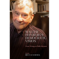 Walter Feinberg's Democratic Vision: Classic Writings on Public Education