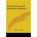 Selected Writings Of Guillaume Apollinaire