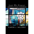 Lest We Forget: Meditations at the Meal of Remembrance