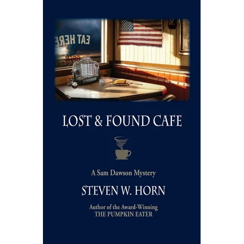 Lost & Found Cafe: A Sam Dawson Mystery