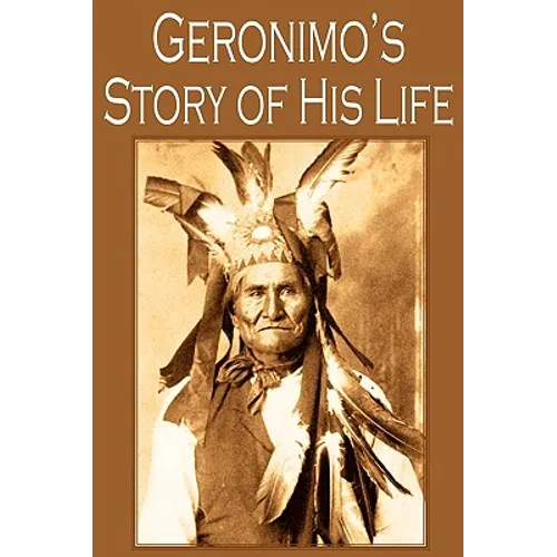 Geronimo's Story of His Life