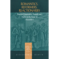 Romantics, Reformers, Reactionaries