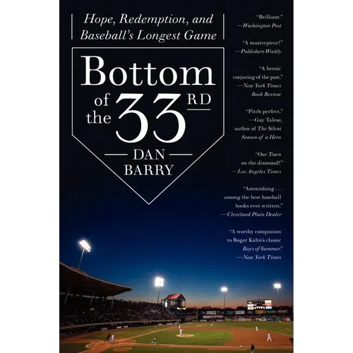 Bottom of the 33rd: Hope, Redemption, and Baseball's Longest Game