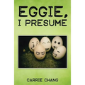 Eggie, I Presume?