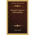 Margaret Sanger an Autobiography