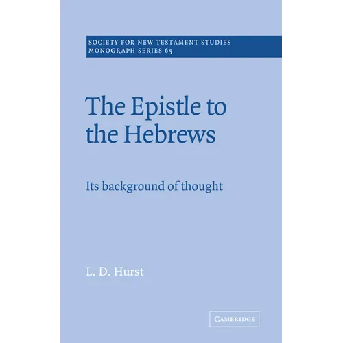 The Epistle to the Hebrews: Its Background of Thought