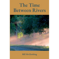 The Time Between Rivers