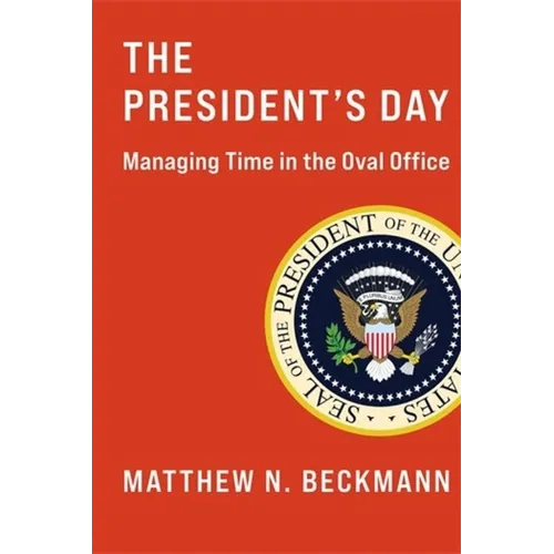 The President's Day: Managing Time in the Oval Office