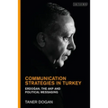 Communication Strategies in Turkey: Erdogan, the Akp and Political Messaging