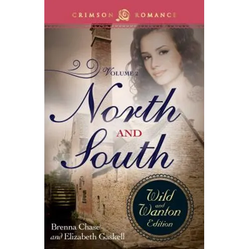 North and South: The Wild and Wanton Edition, Volume 2
